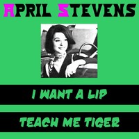 Thumbnail for the April Stevens - I Want a Lip link, provided by host site