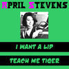 Thumbnail for the April Stevens - I Want a Lip link, provided by host site