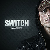 Thumbnail for the Switch - I Want More link, provided by host site