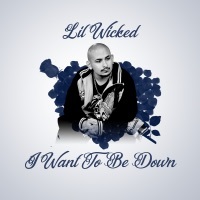 Thumbnail for the Lil' Wicked - I Want to Be Down link, provided by host site
