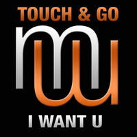 Thumbnail for the Touch - I Want U (Radio Edit) link, provided by host site