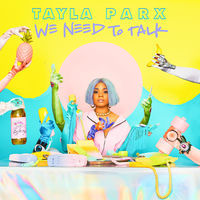 Thumbnail for the Tayla Parx - I Want You link, provided by host site