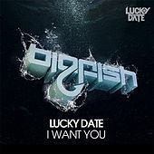 Thumbnail for the Lucky Date - I Want You link, provided by host site
