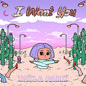 Thumbnail for the Tayla Parx - I Want You link, provided by host site