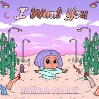 Thumbnail for the Tayla Parx - I Want You link, provided by host site