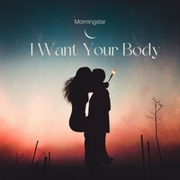 Thumbnail for the Morningstar - I Want Your Body link, provided by host site