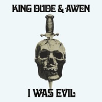 Thumbnail for the King Dude - I Was Evil link, provided by host site