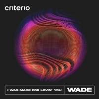 Thumbnail for the Wade - I Was Made For Lovin' You link, provided by host site