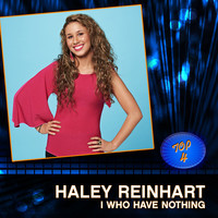 Thumbnail for the Haley Reinhart - I Who Have Nothing link, provided by host site