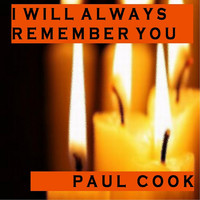 Thumbnail for the Paul Cook - I Will Always Remember You link, provided by host site