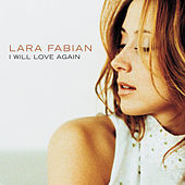 Thumbnail for the Lara Fabian - I Will Love Again link, provided by host site
