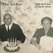 Thumbnail for the Arches - I Will Miss You link, provided by host site