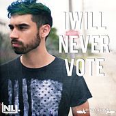 Thumbnail for the None Like Joshua - I Will Never Vote link, provided by host site