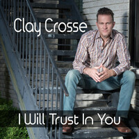 Thumbnail for the Clay Crosse - I Will Trust in You link, provided by host site