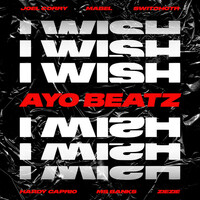 Thumbnail for the Joel Corry - I Wish Ayo Beatz Remix link, provided by host site