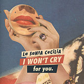 Thumbnail for the La Santa Cecilia - I Won't Cry For You link, provided by host site