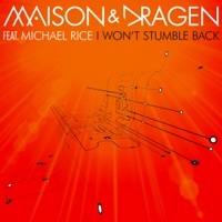 Thumbnail for the Maison - I Won't Stumble Back link, provided by host site