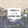 Thumbnail for the Subscape - I Would Have Loved You link, provided by host site