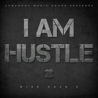 Thumbnail for the Mike-Dash-E - IAMHUSTLE link, provided by host site