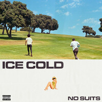 Thumbnail for the No Suits - Ice Cold link, provided by host site
