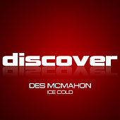 Thumbnail for the Des McMahon - Ice Cold link, provided by host site