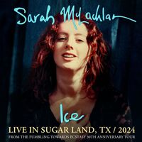 Thumbnail for the Sarah McLachlan - Ice (Live in Sugar Land, TX / 2024) link, provided by host site