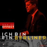 Thumbnail for the Analog Effect - Ich Bin Ein Berliner link, provided by host site