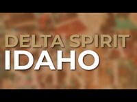 Thumbnail for the Delta Spirit - Idaho link, provided by host site