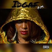 Thumbnail for the PM - Idgaf link, provided by host site