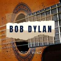 Thumbnail for the Bob Dylan - Idiot Wind link, provided by host site