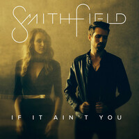 Thumbnail for the Smithfield - If It Ain't You link, provided by host site