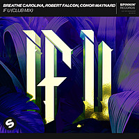 Thumbnail for the Breathe Carolina - IF U (Club Mix) link, provided by host site