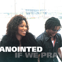 Thumbnail for the Anointed - If We Pray link, provided by host site