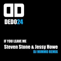 Thumbnail for the Steven Stone - If You Leave Me (Deejay MiMMo) link, provided by host site
