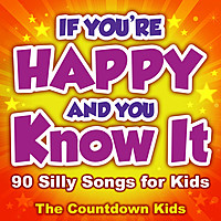 Thumbnail for the The Countdown Kids - If You're Happy and You Know It: 90 Silly Songs for Kids link, provided by host site
