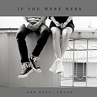 Thumbnail for the ABK - If You Were Here link, provided by host site