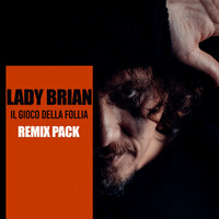Thumbnail for the Lady Brian - Il gioco della follia (Remix Pack) link, provided by host site