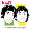 Thumbnail for the Bluff - Il Macabro Epilogo link, provided by host site