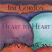 Thumbnail for the Jim Gordon - Illumination-Heart to Heart link, provided by host site