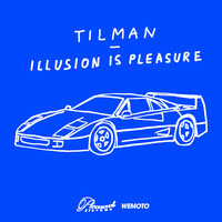 Thumbnail for the Tilman - Illusion Is Pleasure link, provided by host site