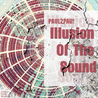 Thumbnail for the Paul2Paul - Illusion Of The Sound link, provided by host site