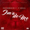 Thumbnail for the Hood Rich - Ima Do Me link, provided by host site