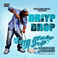 Thumbnail for the Driyp Drop - Ima Make It Drip link, provided by host site