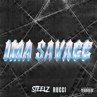 Thumbnail for the Steelz - Ima Savage link, provided by host site