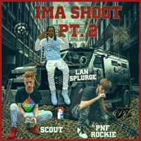 Thumbnail for the SCOUT - Ima Shoot pt. 2 link, provided by host site