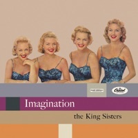 Thumbnail for the The King Sisters - Imagination link, provided by host site