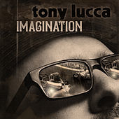 Thumbnail for the Tony Lucca - Imagination link, provided by host site