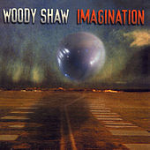 Thumbnail for the Woody Shaw - Imagination link, provided by host site
