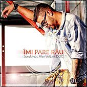 Thumbnail for the Speak - Imi Pare Rau link, provided by host site
