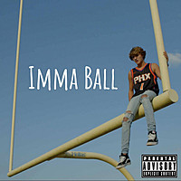 Thumbnail for the Kidd G - Imma Ball link, provided by host site